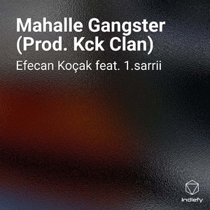 Mahalle Gangster (Prod. Kck Clan)