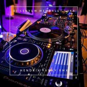 DJ Senyum Membalut Luka