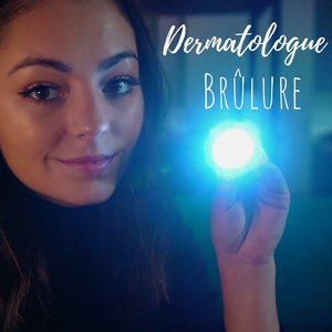Dermatologue soigne ta brûlure Pt.1
