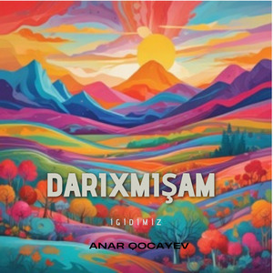 Darıxmışam