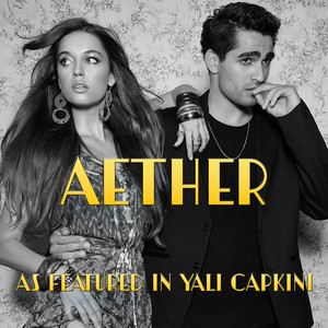 Aether (As Featured in "Yalı Çapkini") (Original TV Series Soundtrack)