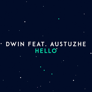 Hello (feat. Austuzhe)