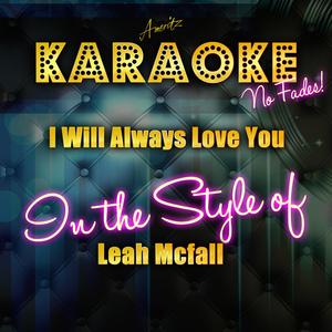 I Will Always Love You (In the Style of Leah Mcfall) [Karaoke Version]