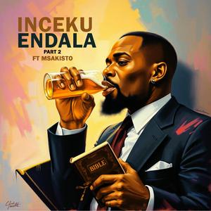 Inceku Endala, Pt. 2 (feat. Msakisto)