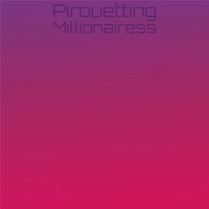 Pirouetting Millionairess