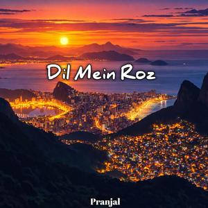 Dil Mein Roz