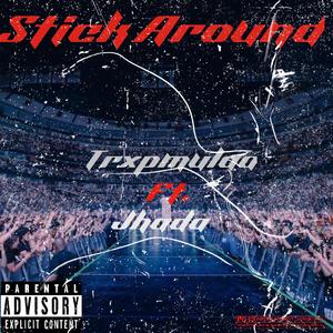Stick around (feat. jhada)