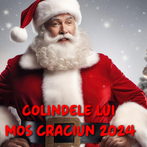 Colindele lui Mos Craciun 2024