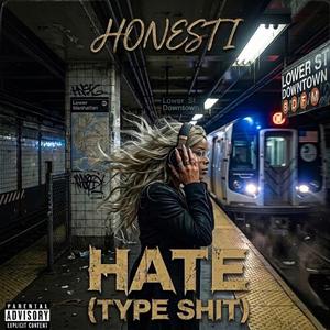 Hate (Type Shit)