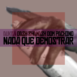 Nada Que Demostrar (Remix)