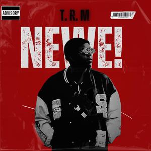 Newe (feat. T. R. M)
