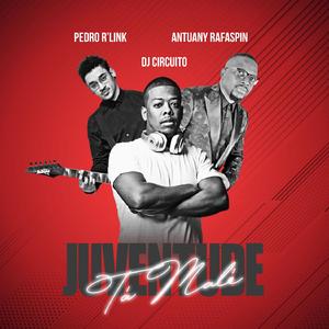 Juventude Tá Malé (feat. Pedro R`Link & Antuany Rafaspin)