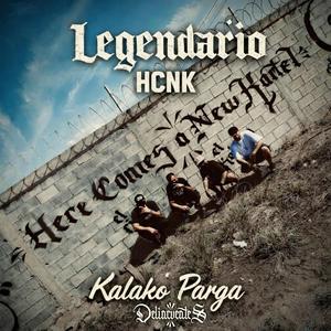 Legendario HCNK (feat. Kalako Parga, Rico Rey & Siler)
