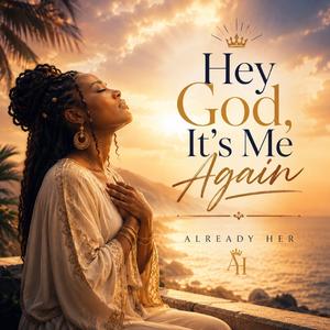 "Hey God, It's Me Again".