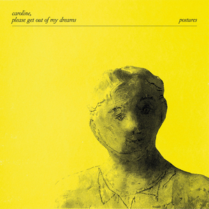 Caroline, Please Get out of My Dreams