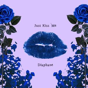 Just Kiss Me