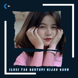 DJ ILUSI TAK BERTEPI HIJAU DAUN