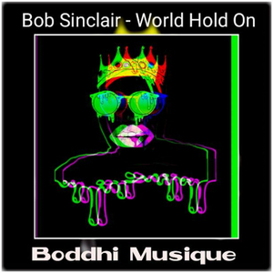 Bob Sinclair - World hold on