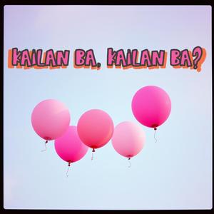 Kailan ba, Kailan ba?