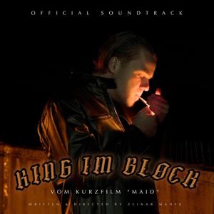 KING IM BLOCK (Official Soundtrack vom Kurzfilm "MAID")