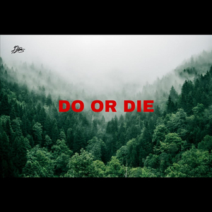 Do or Die