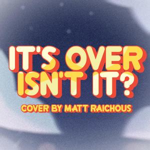 It's Over, Isn't It? (Cover)