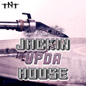 Jackin Up Da House (Club Mix)