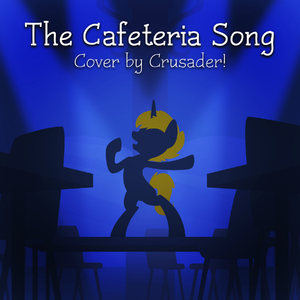 The Cafeteria Song (Equestria Girls Cover)