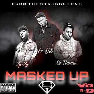 Masked Up (feat. ZyZy & Es Flame)