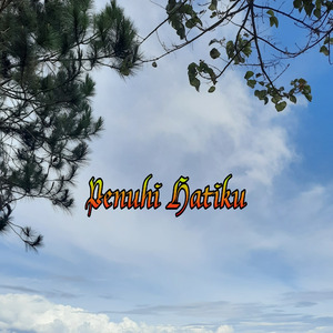 Penuhi Hatiku