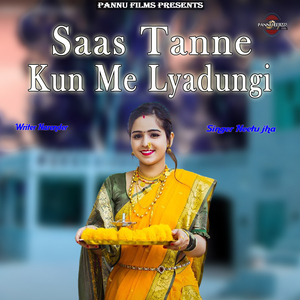 Saas Tanne Kun Me Lyadyungi