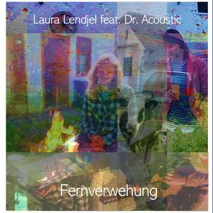 Fernverwehung (feat. Laura Lendjel)