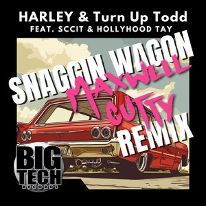 Snaggin Wagon (Feat. Sccit & Hollyhood Tay) (Maxwell Cutty Remix)