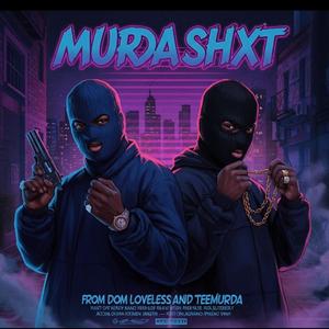 Murda Shxt (feat. TeeMurda)