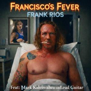 Francisco's Fever (feat. Mark Kaleiwahea)