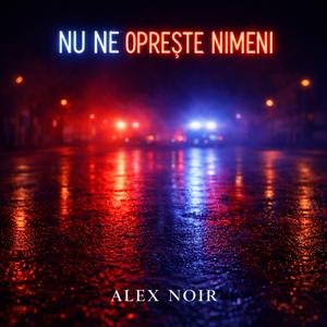 Nu Ne Oprește Nimeni