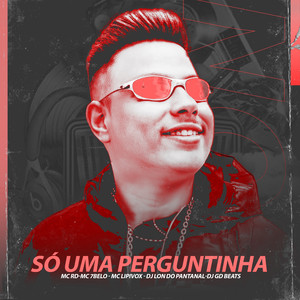 SÓ UMA PERGUNTINHA