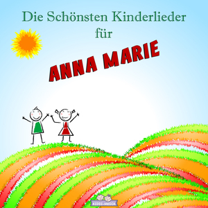 Lob Lied für Anna Marie (Personalisiert)