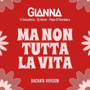 Ma non tutta la vita (feat. Cosatinta, Dj Venot & Dj Pepe El rumbero) (Bachata Version)