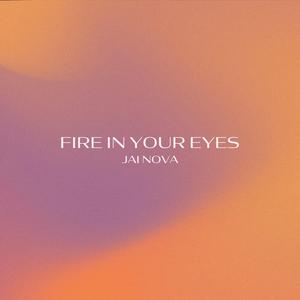 Fire In Your Eyes