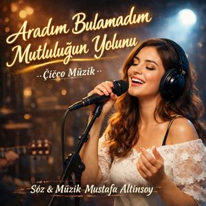 ARADIM BULAMADIM MUTLULUĞUN YOLUNU