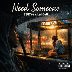 Need Someone (feat. 730tae)