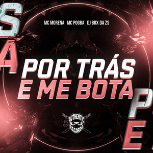 Por Trás e Me Bota