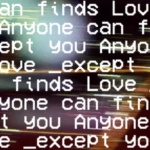 Anyone Can Finds Love(except you)二创