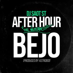 BEJO - AFTER HOUR THE MIXTAPE