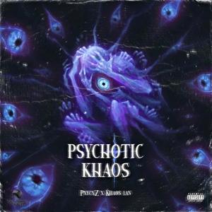 Psychotic Khaos (feat. PxycxZ)