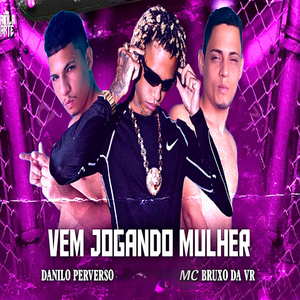 Vem Jogando Mulher
