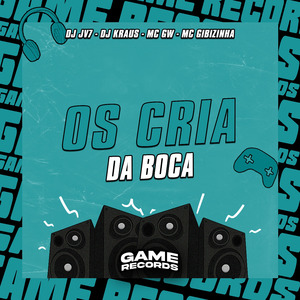 Os Cria Da Boca