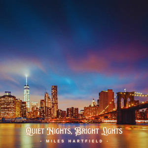 Quiet Nights, Bright Lights