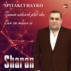 Sharan (Tamam Ashxarh Ptut Eka & Dun Im Musan Es)
